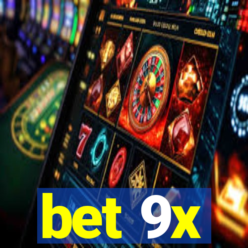 bet 9x